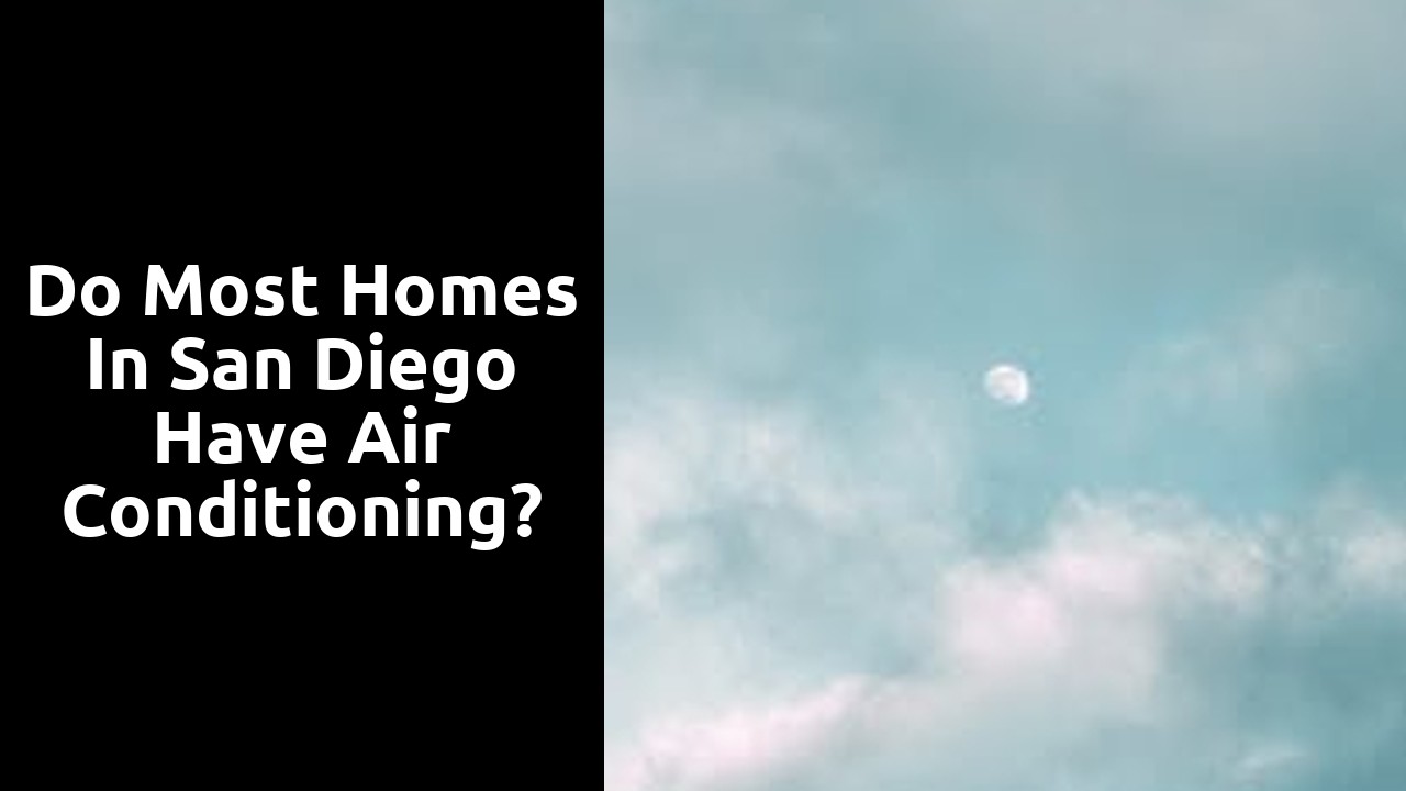 Do most homes in San Diego have air conditioning?