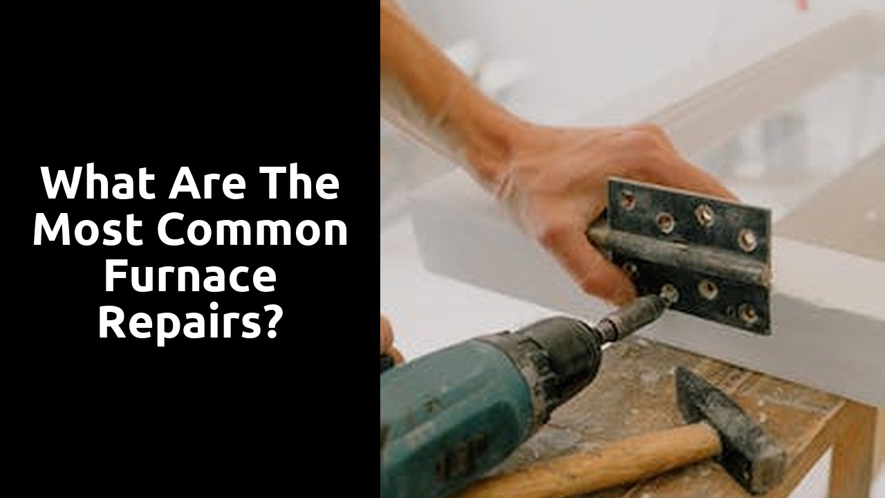 What are the most common furnace repairs?